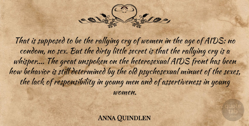 Anna Quindlen Quote About Sex, Dirty, Responsibility: That Is Supposed To Be...