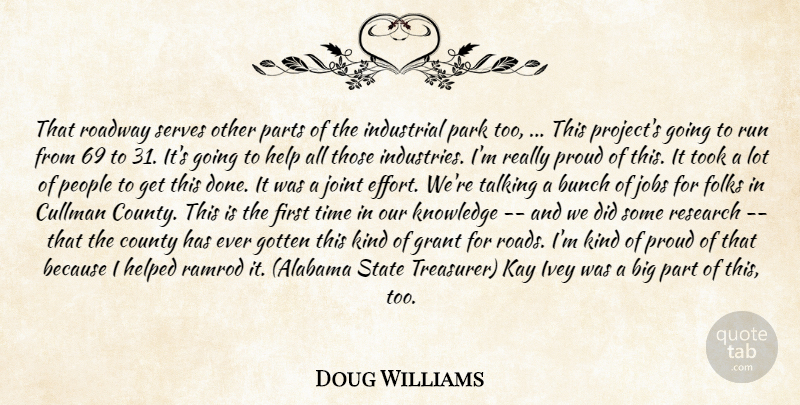 Doug Williams Quote About Bunch, County, Folks, Gotten, Grant: That Roadway Serves Other Parts...
