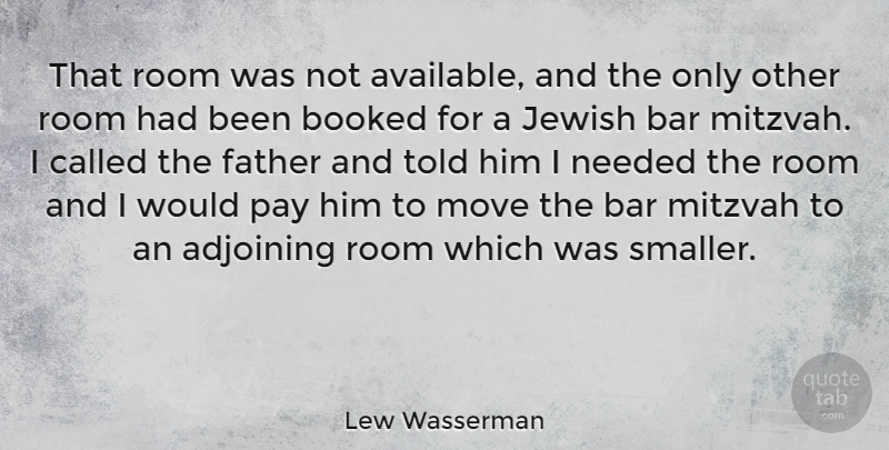 Lew Wasserman Quote About American Producer, Bar, Booked, Jewish, Mitzvah: That Room Was Not Available...