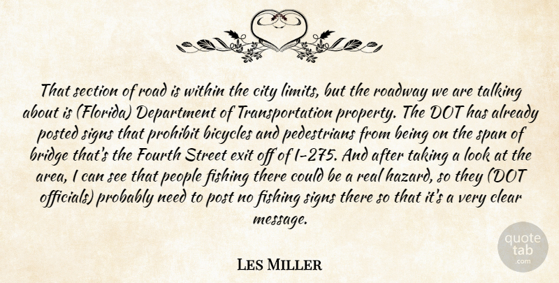 Les Miller Quote About Bicycles, Bridge, City, Clear, Department: That Section Of Road Is...