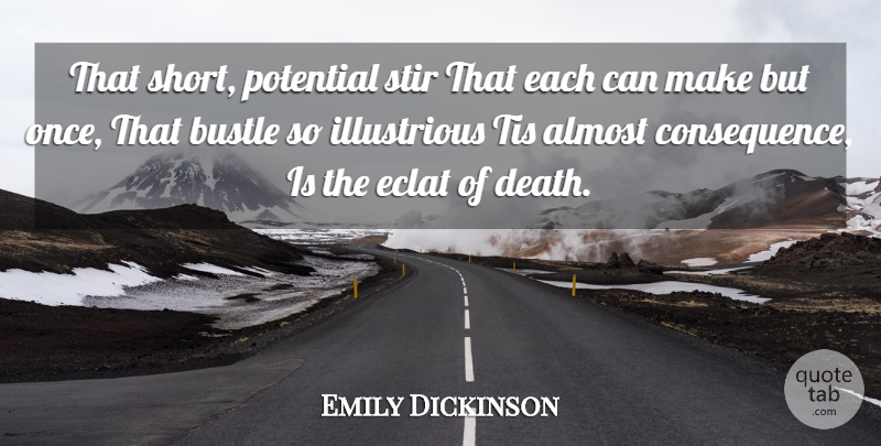 Emily Dickinson Quote About Death, Bustle, Consequence: That Short Potential Stir That...