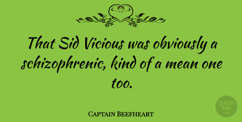 Captain Beefheart Quote About American Artist: That Sid Vicious Was Obviously...