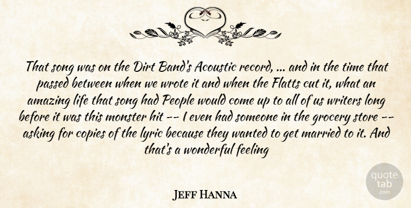 Jeff Hanna Quote About Acoustic, Amazing, Asking, Copies, Cut: That Song Was On The...