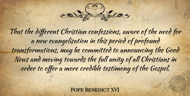 Pope Benedict XVI Quote About Christian, Moving, Order: That The Different Christian Confessions...