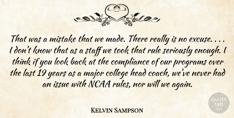 Kelvin Sampson Quote About College, Compliance, Head, Issue, Last: That Was A Mistake That...