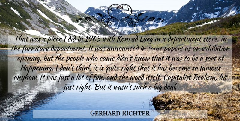 Gerhard Richter Quote About Art, Fun, Thinking: That Was A Piece I...
