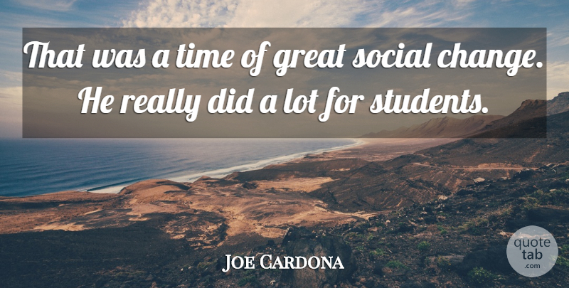 Joe Cardona Quote About Great, Social, Time: That Was A Time Of...
