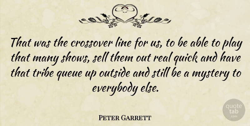 Peter Garrett Quote About Real, Play, Lines: That Was The Crossover Line...