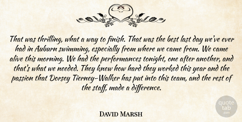 David Marsh Quote About Alive, Best, Came, Hard, Knew: That Was Thrilling What A...