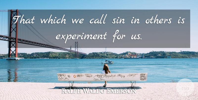 Ralph Waldo Emerson Quote About Libertarian, Spirituality, Sin: That Which We Call Sin...