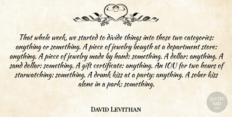 David Levithan Quote About Party, Kissing, Hands: That Whole Week We Started...