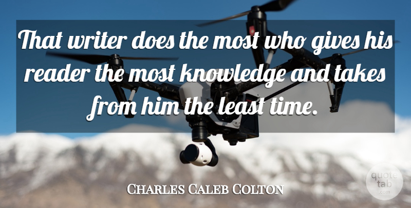 Charles Caleb Colton Quote About Giving, Literature, Doe: That Writer Does The Most...