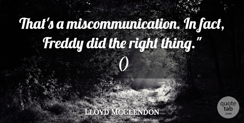Lloyd McClendon Quote About Freddy: Thats A Miscommunication In Fact...