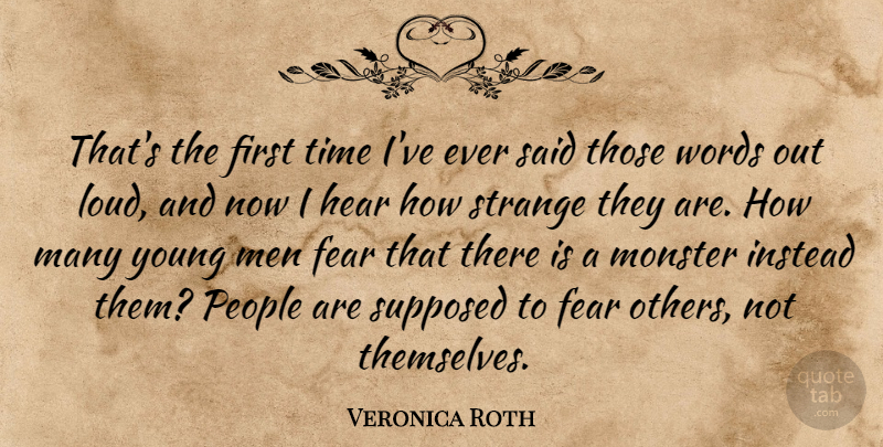 Veronica Roth Quote About Men, People, Firsts: Thats The First Time Ive...