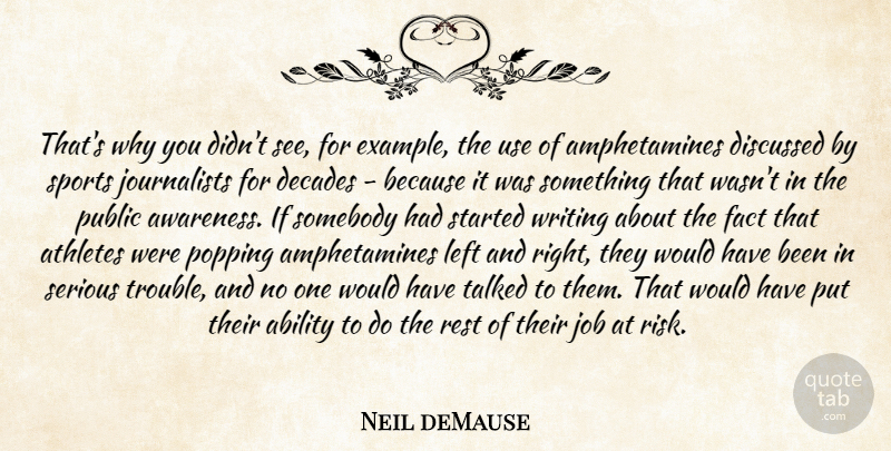 Neil deMause Quote About Ability, Athletes, Decades, Discussed, Fact: Thats Why You Didnt See...