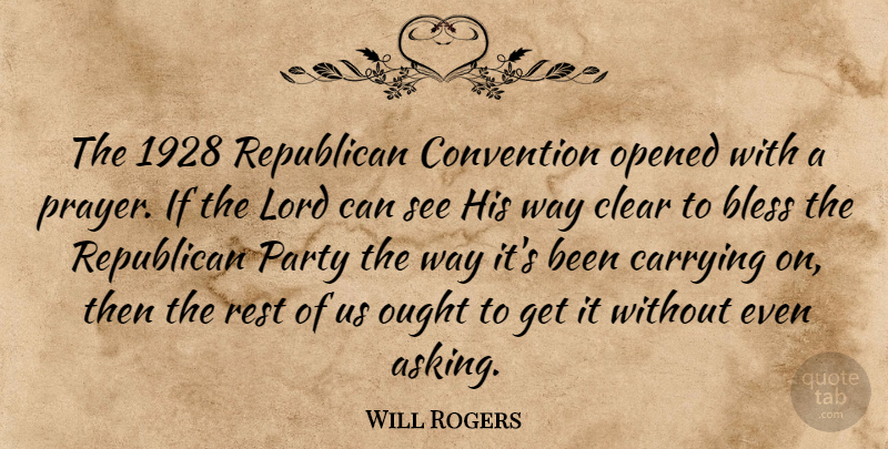 Will Rogers Quote About Prayer, Party, Humorous: The 1928 Republican Convention Opened...