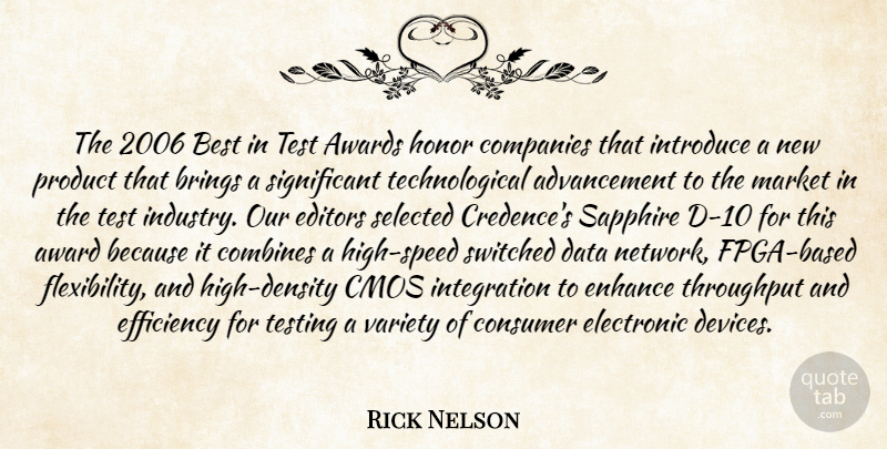 Rick Nelson Quote About Awards, Best, Brings, Companies, Consumer: The 2006 Best In Test...
