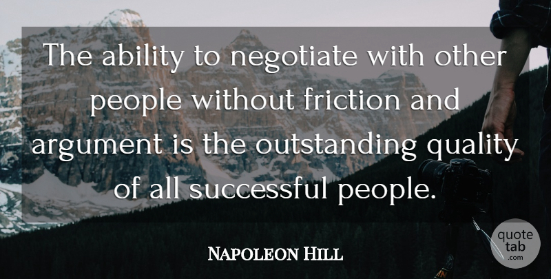 Napoleon Hill Quote About Successful, People, Quality: The Ability To Negotiate With...
