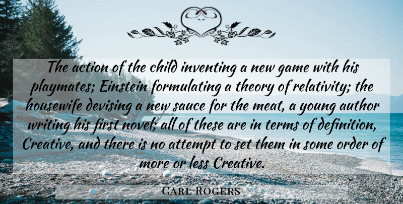 Carl Rogers Quote About Children, Writing, Order: The Action Of The Child...