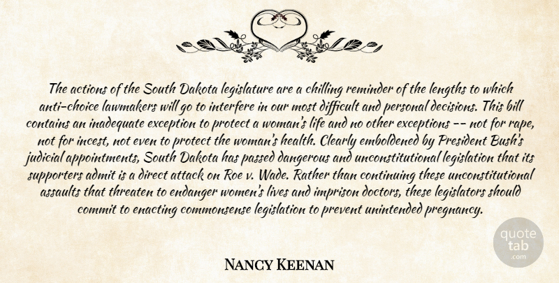 Nancy Keenan Quote About Actions, Admit, Attack, Bill, Chilling: The Actions Of The South...
