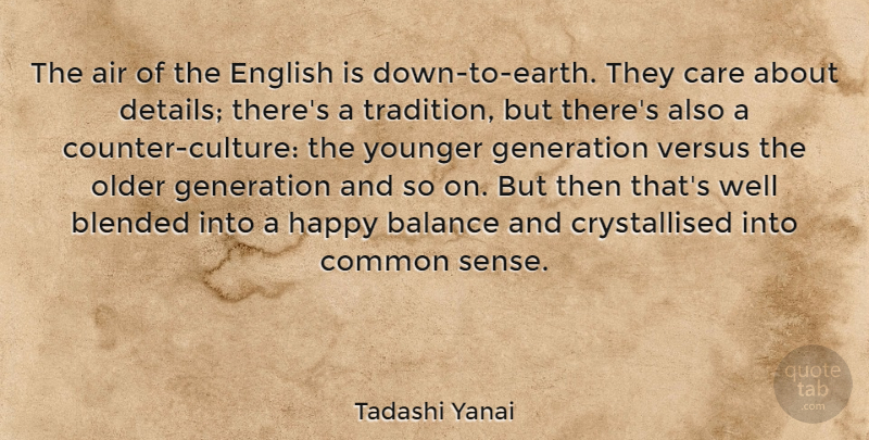 Tadashi Yanai Quote About Air, Blended, Common, English, Generation: The Air Of The English...