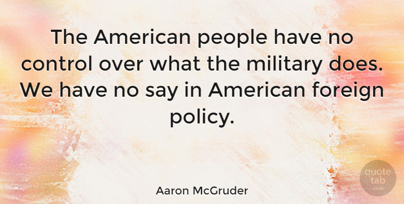 Aaron McGruder Quote About Military, People, Doe: The American People Have No...