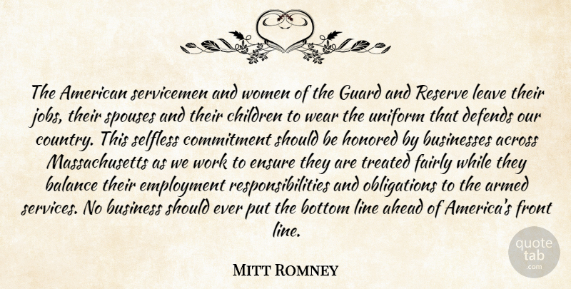 Mitt Romney Quote About Country, Jobs, Children: The American Servicemen And Women...