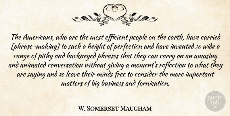 W. Somerset Maugham Quote About Funny, Reflection, Giving: The Americans Who Are The...
