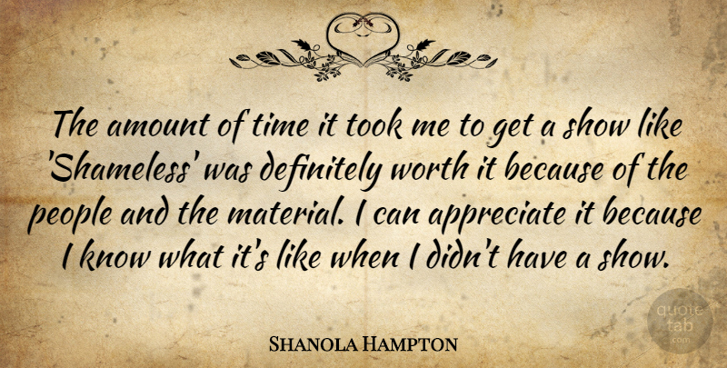 Shanola Hampton Quote About Amount, Definitely, People, Time, Took: The Amount Of Time It...