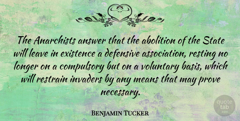 Benjamin Tucker Quote About Mean, Answers, May: The Anarchists Answer That The...
