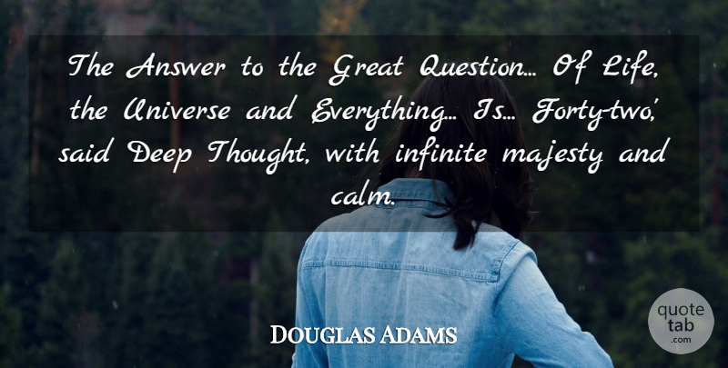 Douglas Adams Quote About Two, Deep Thought, Majesty: The Answer To The Great...