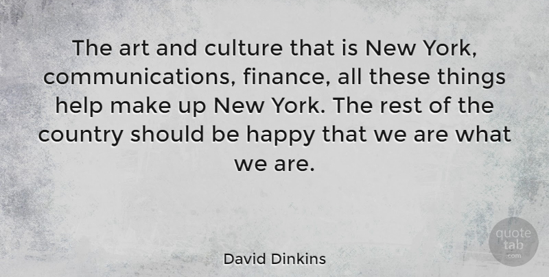David Dinkins Quote About Country, Art, New York: The Art And Culture That...