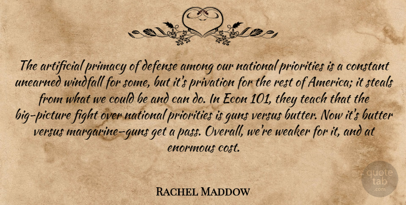 Rachel Maddow Quote About Fighting, Gun, America: The Artificial Primacy Of Defense...