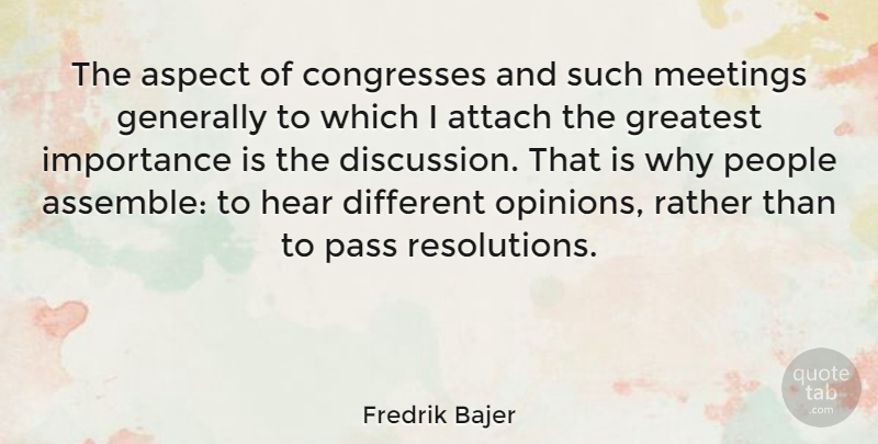 Fredrik Bajer Quote About People, Different, Opinion: The Aspect Of Congresses And...