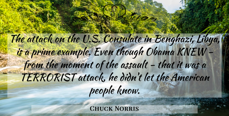 Chuck Norris Quote About People, Example, Moments: The Attack On The Us...