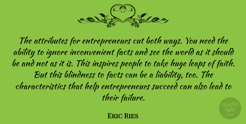 Eric Ries Quote About Cutting, People, Entrepreneur: The Attributes For Entrepreneurs Cut...