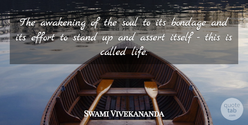 Swami Vivekananda Quote About Effort, Soul, Awakening: The Awakening Of The Soul...