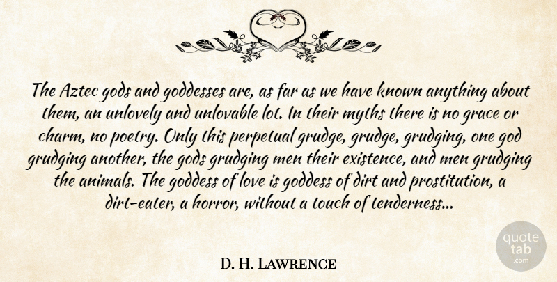 D. H. Lawrence Quote About Animal, Love Is, Men: The Aztec Gods And Goddesses...