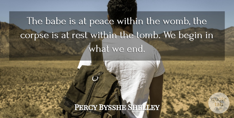 Percy Bysshe Shelley Quote About Death, Ends, Babe: The Babe Is At Peace...