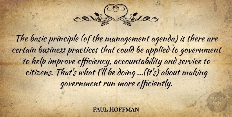 Paul Hoffman Quote About Applied, Basic, Business, Certain, Government: The Basic Principle Of The...