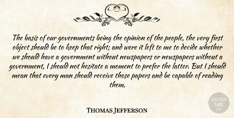 Thomas Jefferson Quote About Reading, Mean, Men: The Basis Of Our Governments...