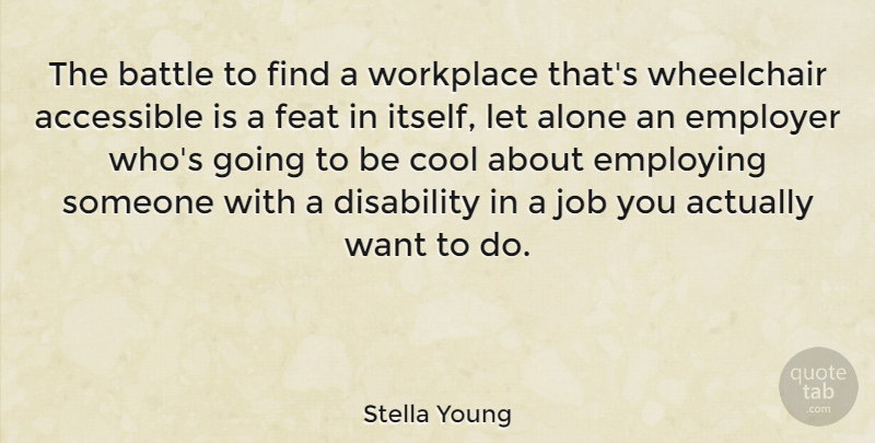 Stella Young Quote About Accessible, Alone, Cool, Disability, Employer: The Battle To Find A...