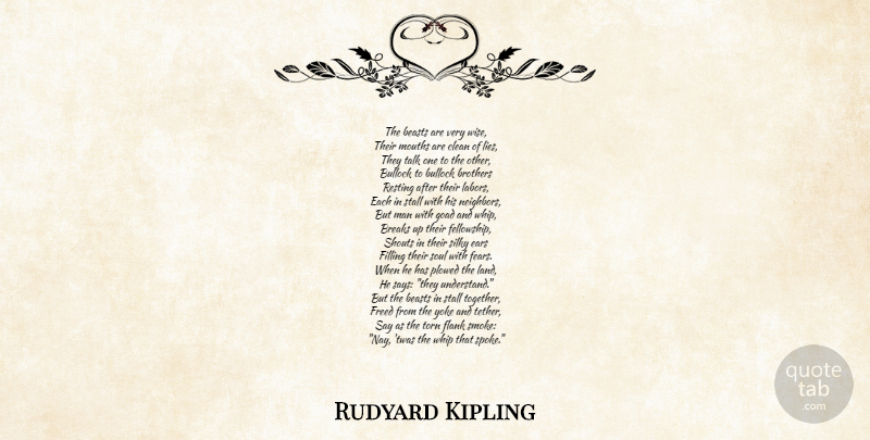 Rudyard Kipling Quote About Wise, Brother, Lying: The Beasts Are Very Wise...