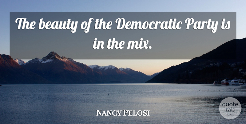 Nancy Pelosi Quote About Beauty: The Beauty Of The Democratic...