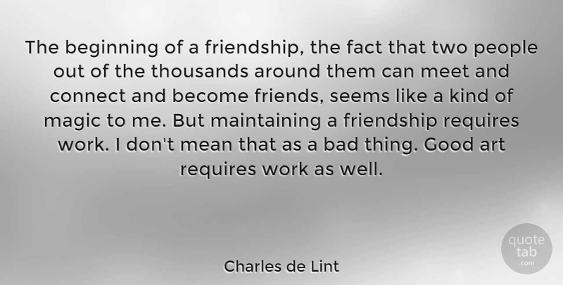 Charles de Lint Quote About Art, Mean, Two: The Beginning Of A Friendship...