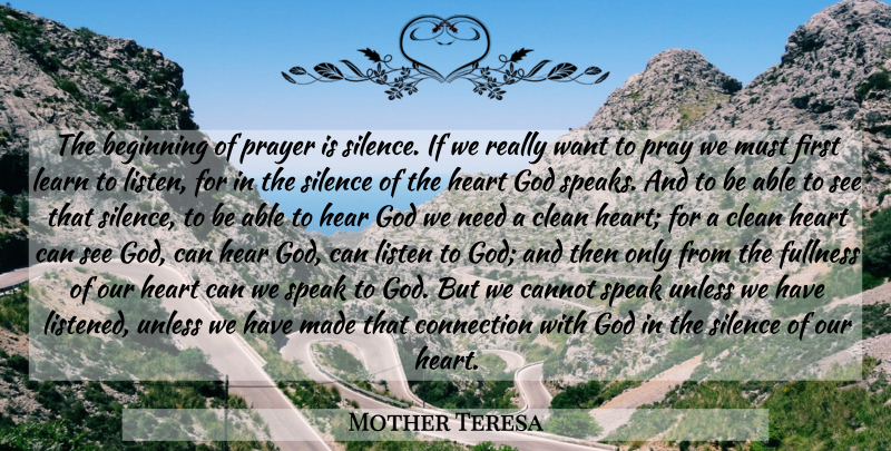 Mother Teresa Quote About Prayer, Heart, Silence: The Beginning Of Prayer Is...