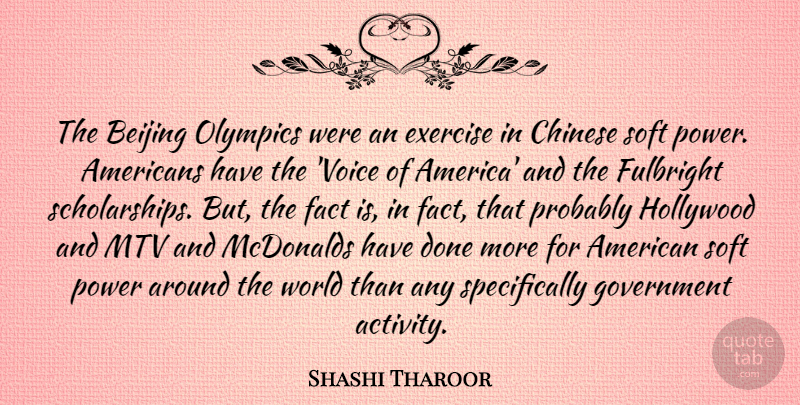 Shashi Tharoor Quote About Beijing, Chinese, Exercise, Fact, Government: The Beijing Olympics Were An...