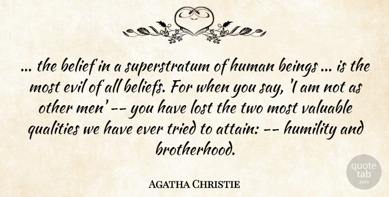 Agatha Christie Quote About Humility, Men, Two: The Belief In A Superstratum...