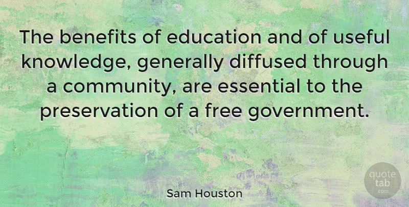 Sam Houston Quote About Education, Government, Aquariums: The Benefits Of Education And...