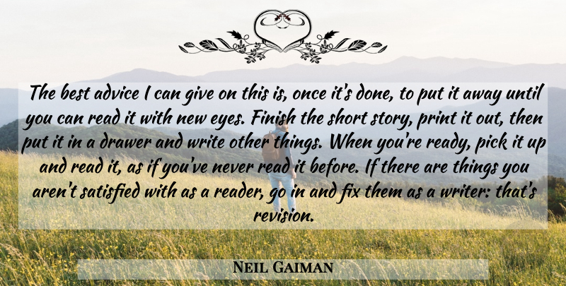 Neil Gaiman Quote About Eye, Writing, Giving: The Best Advice I Can...
